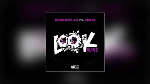 (Clean) Look Alive - BlocBoy JB ft Drake