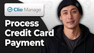 How to Process a Credit Card Payment in Clio Manage 2026 Full Guide