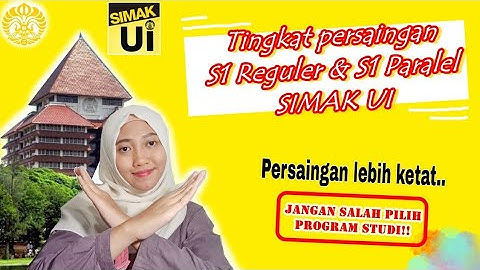 Sangat Ketat!! Tingkat Persaingan Pendaftar S1 Reguler & Paralel SIMAK UI 2020
