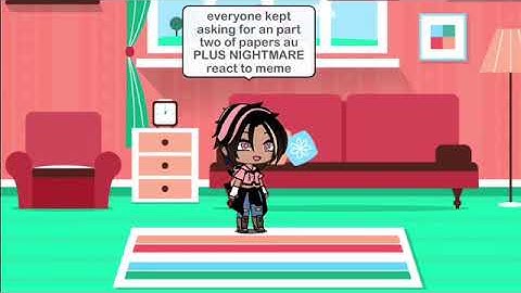 Papyrus au + nightmare react to sans au memes part 2 update