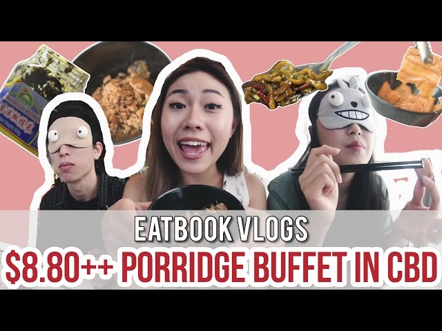 iSteamboat - $8.80++ Porridge Buffet in CBD | Eatbook Vlogs | EP 11