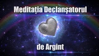 (Romanian) Meditația Declanșatorul de Argint ( 11.11.2019 | 17:15 ) Video promoțional 432Hz