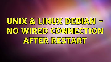 Unix & Linux: Debian - No wired connection after restart