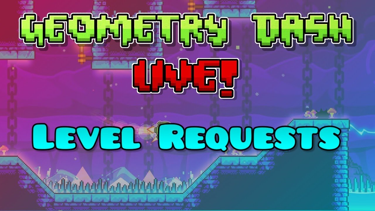 LIVE 🔴 | Geometry Dash Level Requests - YouTube