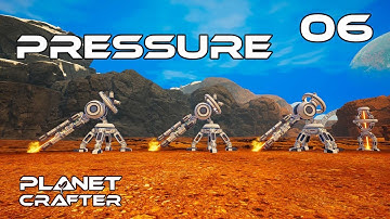 Under Pressure - The Planet Crafter 06