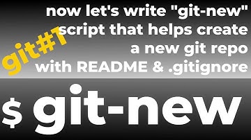 git-new (BASH Script), create Git Repo with custom Readme, .gitignore, etc | #bash #linux #git