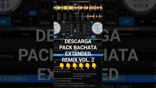 Descarga pack Bachata Extended Remix