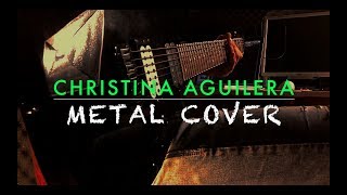 Christina Aguilera - Your Body (Metal cover by Paul Metal Dump)