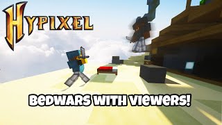 PLAYING BEDWARS WITH VIEWERS! | Hypixel Bedwars