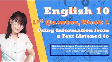 English 10 Quarter 1 Week 1 │ Using Information From a Text Listened To