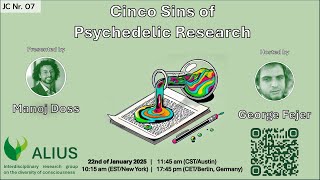Cinco Sins of Psychedelic research | Manoj Doss