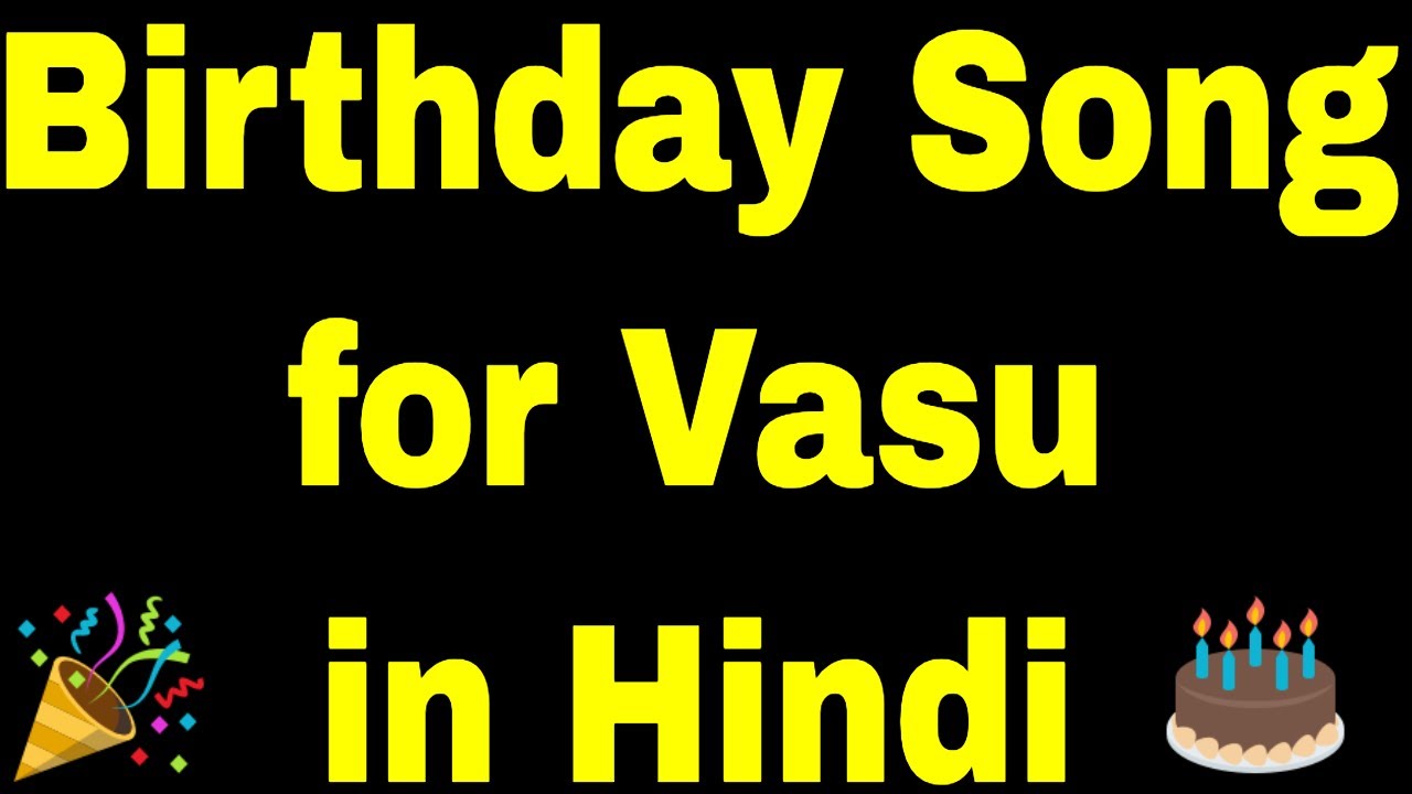 Birthday Song for Vasu   Happy Birthday Song for Vasu