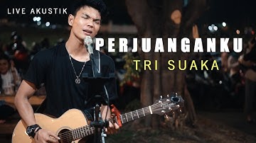 PERJUANGANKU - TRI SUAKA LIRIK LIVE AKUSTIK BY TRI SUAKA   PENDOPO LAWAS