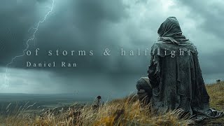 Daniel Ran (Beyond Skyrim - Bruma) — “Of Storms and Half Light”  (Slowed & Extended)