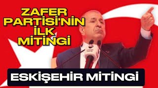 Zafer Partisi Eskişehir Mitingi - Ümit Özdağ - Azmi Karamahmutoğlu - Oğuz Beki - Bartu Soral