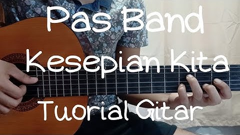 Tutorial gitar kesepian kita - pas band ( versi asli ) untuk pemula