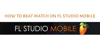 HOW TO MATCH BEAT ON FL STUDIO MOBILE screenshot 3