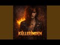 KÜLLERİMDEN 