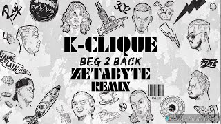 K-CLIQUE BEG 2 BACK (REMIX)