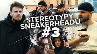 Stereotypy Sneakerheadů #3