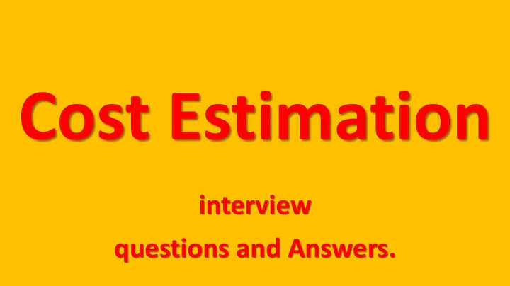 cost estimation engineer interview questions and answers