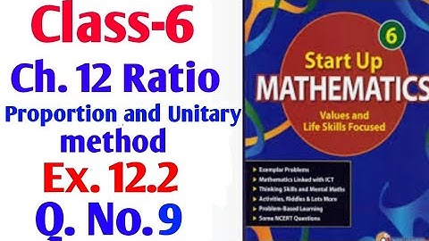 Start up mathematics Class 6 chapter 12 Ratio Proportion and Unitary method Exercise 12.2 Q. No. 9