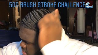 360 WAVE CHALLENGE: 500 BRUSH STROKE CHALLENGE! (INSPIRED BY 360 JEEZY)