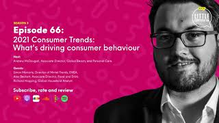 [Podcast] Episode 66, 2021 Consumer Trends: What's driving consumer behaviour