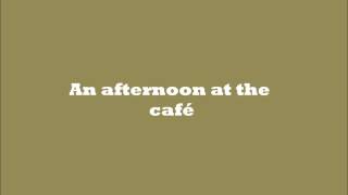 An Afternoon at the Café