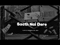 Saath nai dere  gavi x naqab dhaari x lil dot  official audio prod double bang music