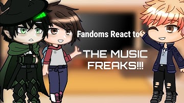 FANDOMS React To THE MUSIC FREAKS!! 🎶 || gcrv
