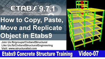 How to Copy, Paste, Move and Replicate Object in Etabs9 V#07