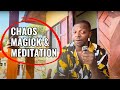 Chaos Magick &amp; Meditation for Shadow Work
