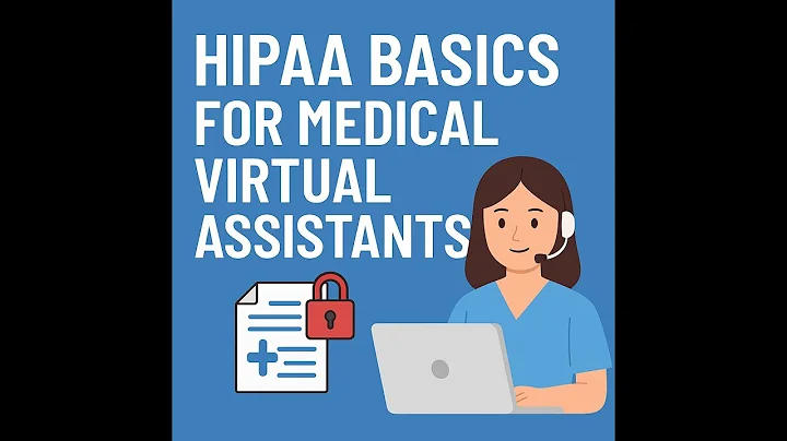 HIPAA Basics for Medical Virtual Assistants