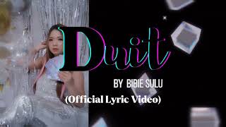 Duit by Bibie Sulu (Official Lyric Video)