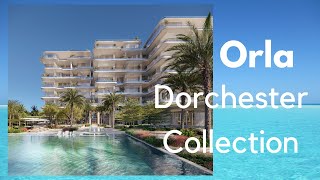 Orla Dorchester Collection by OMNIYAT 2022