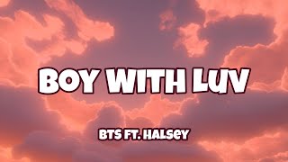 BTS - Boy With Luv feat. Halsey ( Lyrics )