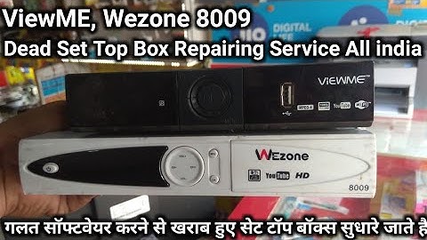 ViewMe, Wezone 8009 Dead Set Top Box Repairing Service All India