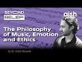 The Philosophy of Music, Emotion and Ethics