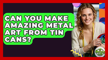 Can You Make Amazing Metal Art From Tin Cans? - The Upcycle Lab