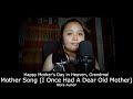 Mother Song (I Once Had A Dear Old Mother) - Nora Aunor (Ashley Wongyu Cover)