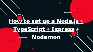 TypeScript with Node.js #2  Configuring nodemon with TypeScript