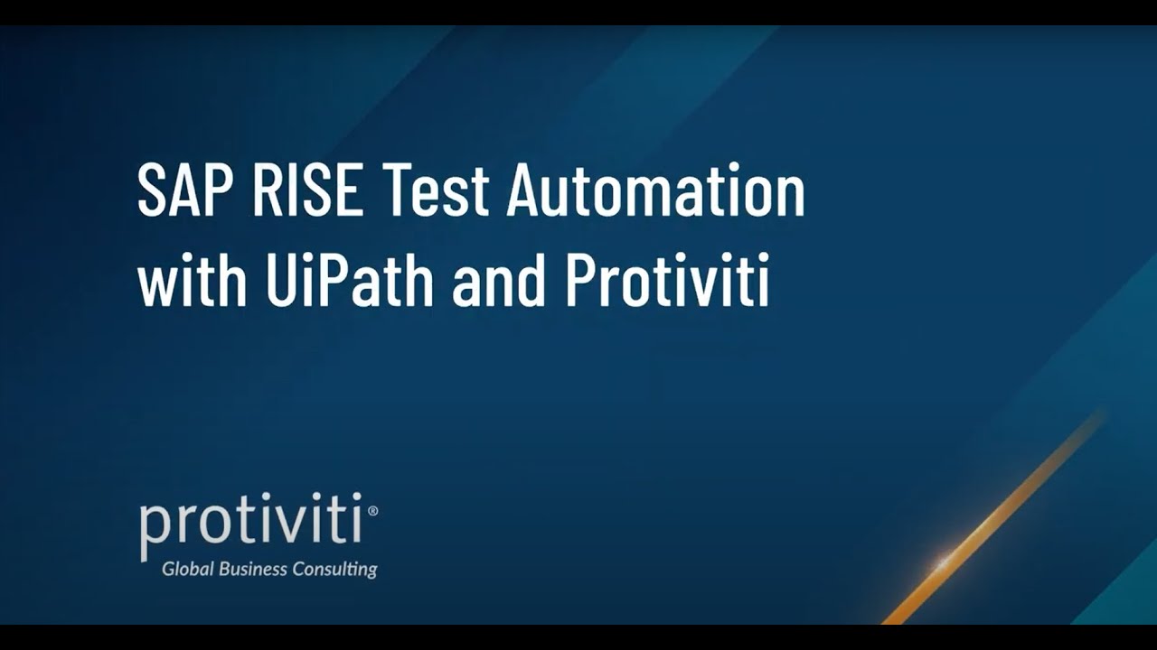 SAP Rise Test Automation with UiPath and Protiviti - YouTube