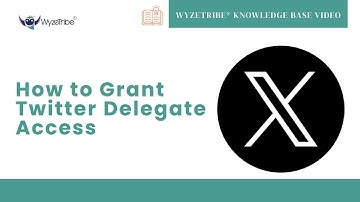 WyzeTribe® Knowledge Base Video - How to Grant Twitter Delegate Access