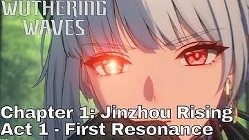 WUTHERING WAVES (PS5) CHAPTER 1: ACT 1 - FIRST RESONANCE