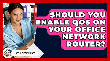 Should You Enable QoS On Your Office Network Router? - Office Supply Insider