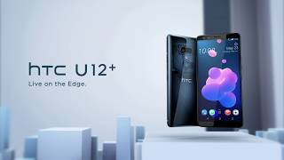 HTC U12+ | Live on the Edge