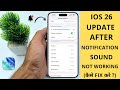 iOS 26 Update After iPhone Notification Sound Not Working