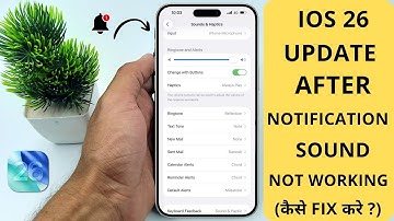 iOS 26 Update After iPhone Notification Sound Not Working