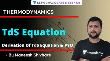 TdS Equation | Derivation & PYQ | Thermodynamics | GATE/ESE | Maneesh Shivhare